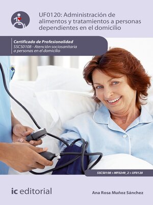 cover image of Administracion de alimentos y tratamientos a personas dependientes en el domicilio. SSCS0108